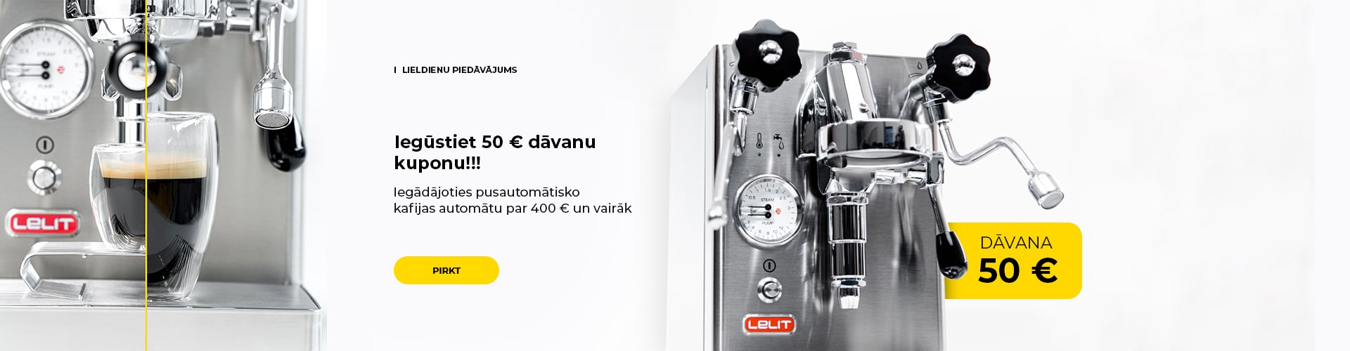 Pērkot šo kafijas automātu, jūs saņemsiet 50 € kuponu nākamajam pirkumam.