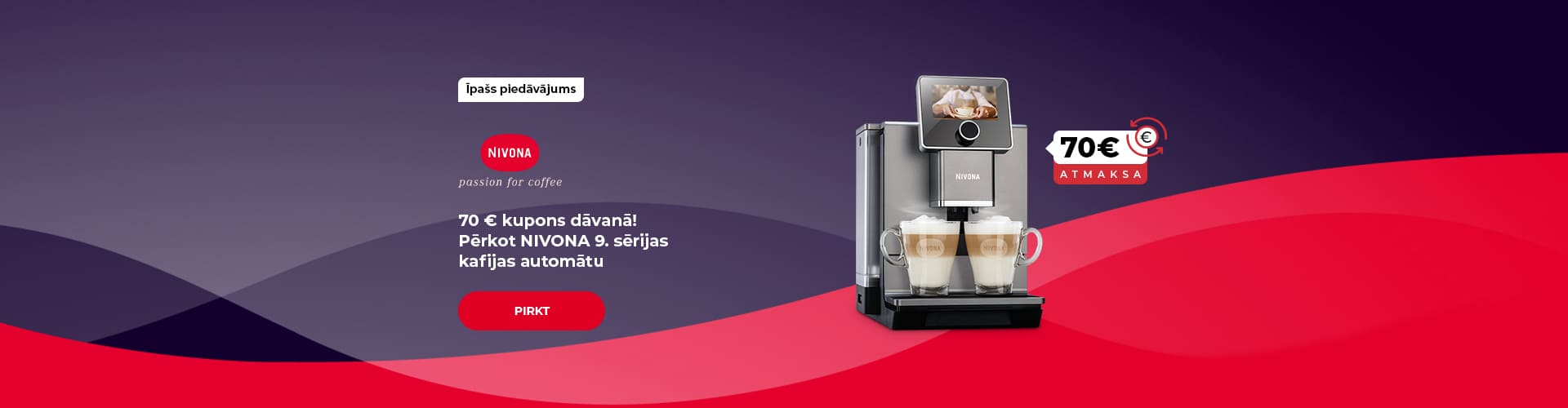 "70 € kupons dāvanā! Pērkot NIVONA 9. sērijas kafijas automātu"