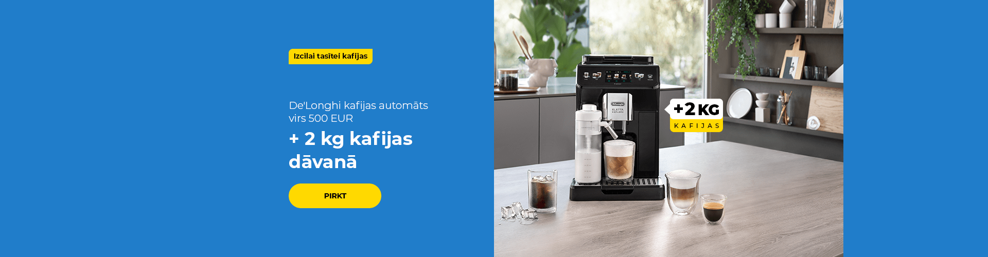 De'Longhi kafijas automāts virs 500 EUR + 2 kg kafijas dāvanā