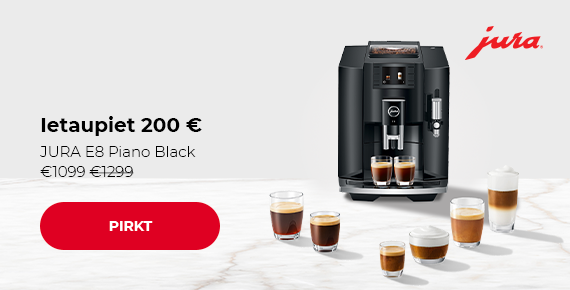 "Īpaša cena JURA E8 Piano Black  € 1099 € 1299"