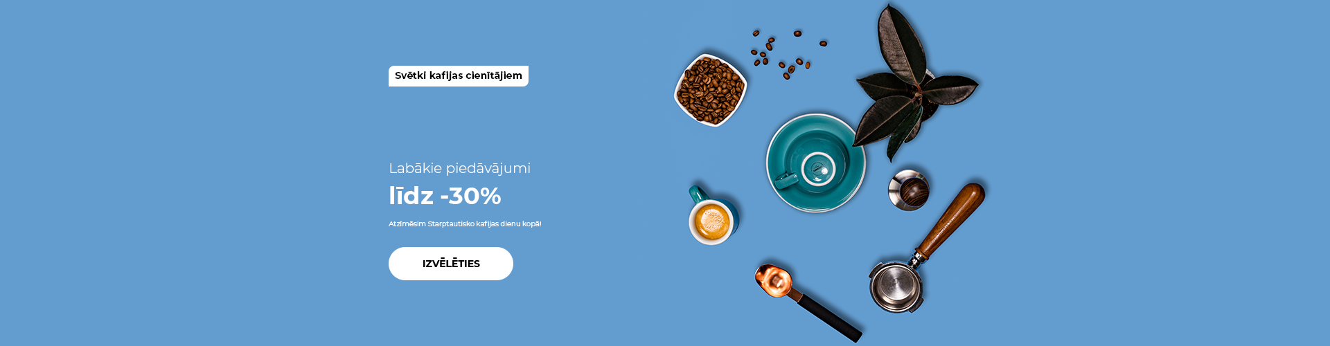 Labākie piedāvājumi līdz -30%