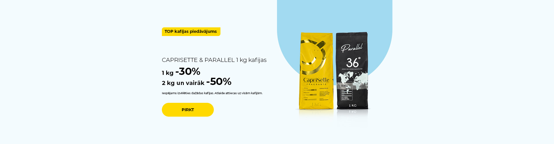 CAPRISETTE & PARALLEL 1 kg kafijas 1 kg -30% 2 kg un vairāk -50%